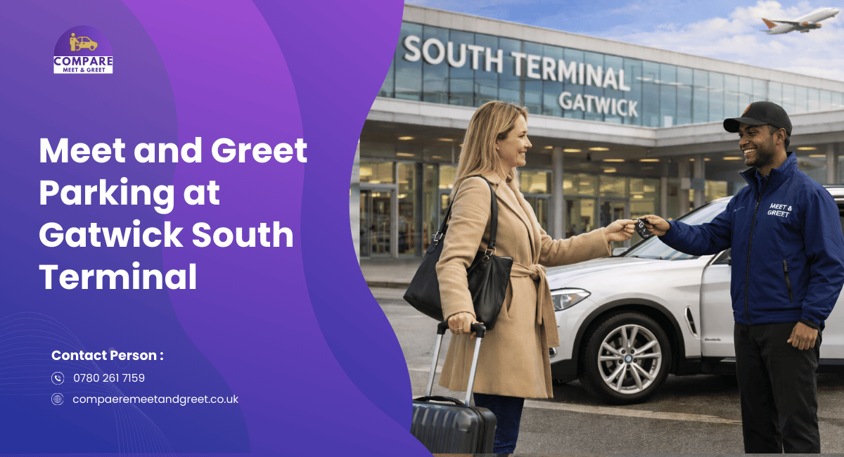 Meet and Greet Gatwick South Terminal: Prices, Providers & How It Works